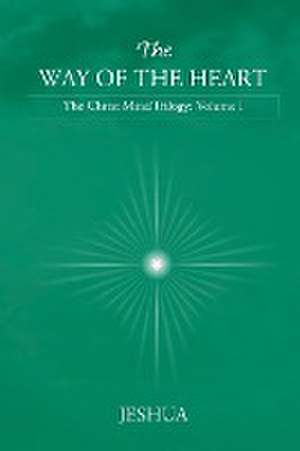 The Way of the Heart de Jeshua