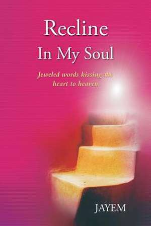 Recline in my Soul de Jayem