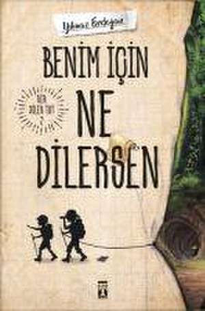 Benim Icin Ne Dilersen - Bir Dilek Tut 2 de Yilmaz Erdogan