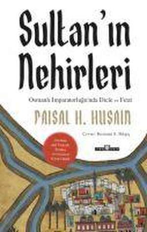 Sultanin Nehirleri de Faisal H. Husain