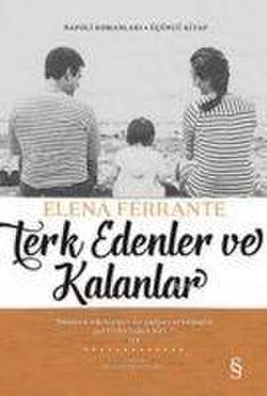 Terk Edenler ve Kalanlar de Elena Ferrante