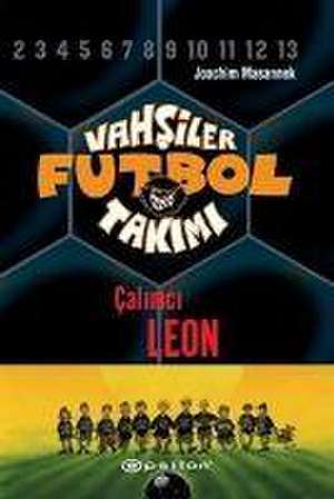 Vahsiler Futbol Takimi 1 - Calimci Leon Ciltli de Joachim Masannek