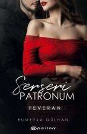 Serseri Patronum - Feveran de Rümeysa Gülhan