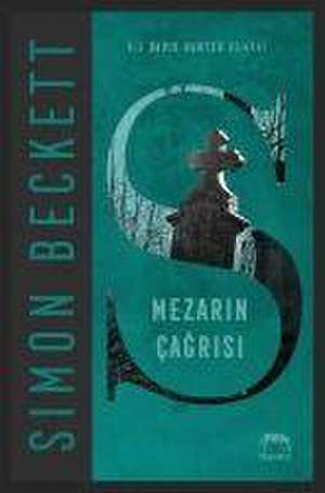 Mezarin Cagrisi de Simon Beckett