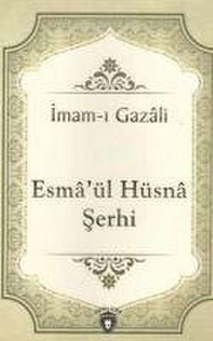 Esmaül Hüsna Serhi de Imam Gazali