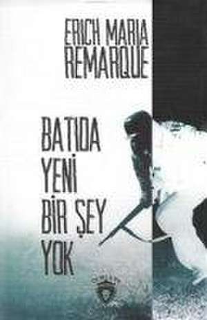 Batida Yeni Bir Sey Yok de Erich Maria Remarque