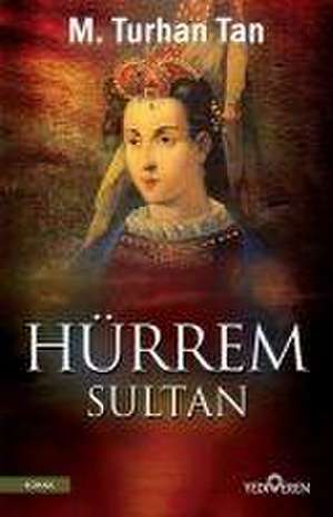 Hürrem Sultan de M. Turhan Tan