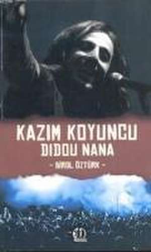 Kazim Koyuncu Didou Nana de Birol Öztürk