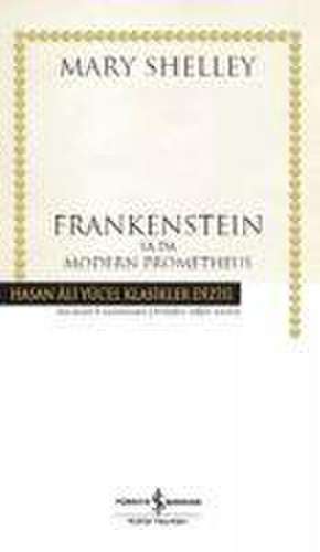 Frankenstein Ya Da Modern Prometheus de Mary Shelley