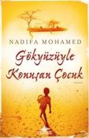 Gökyüzüyle Konusan Cocuk de Nadifa Mohamed