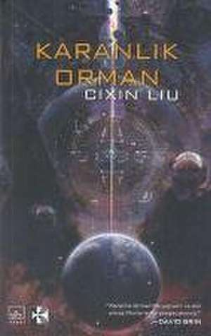 Karanlik Orman de Cixin Liu