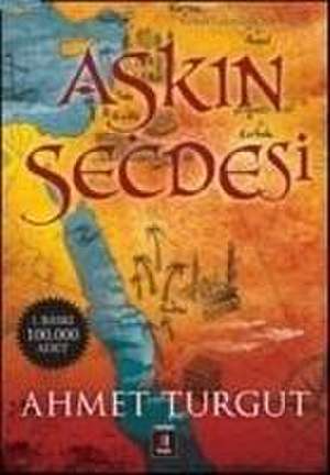 Askin Secdesi de Ahmet Turgut