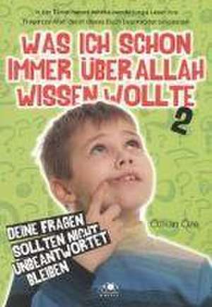 Was ich schon immer über Allah wissen wollte 2 de Özkan Öze