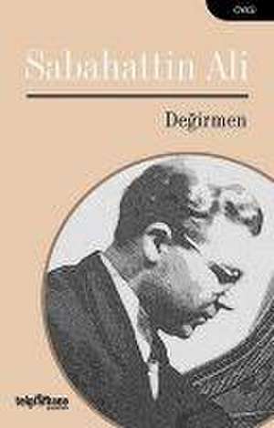 Degirmen de Sabahattin Ali