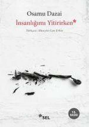 Insanligimi Yitirirken de Osamu Dazai