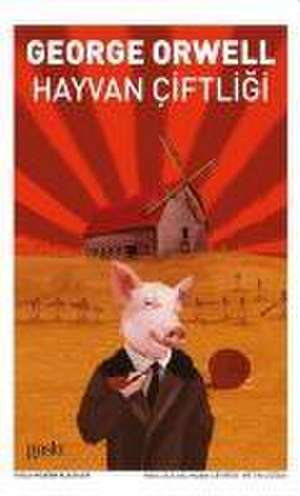 Hayvan Ciftligi de George Orwell