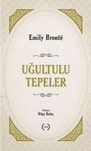 Ugultulu Tepeler de Emily Bronte