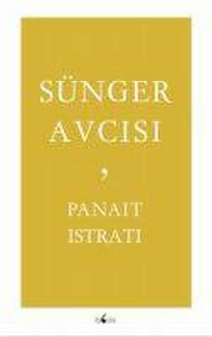 Sünger Avcisi de Panait Istrati