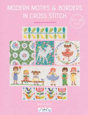 Modern Motifs & Borders in Cross Stitch de M Diaz