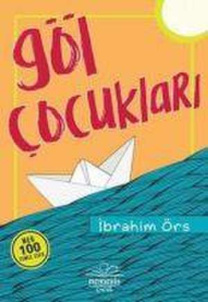 Göl Cocuklari de Ibrahim Örs