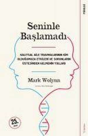 Seninle Baslamadi de Mark Wolynn