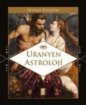 Uranyen Astroloji de Sevilay Ericdem