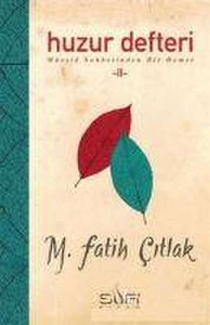 Huzur Defteri 2 de M. Fatih citlak