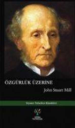 Özgürlük Üzerine de John Stuart Mill