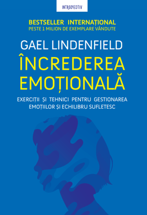 Încrederea emoțională de Gael Lindenfield