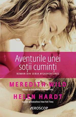 Aventurile unei soții cuminți de Meredith Wild