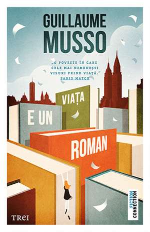 Viața e un roman de Guillaume Musso