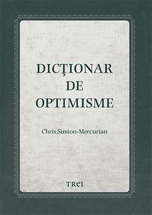 Dicționar de optimisme de Chris Simion - Mercurian