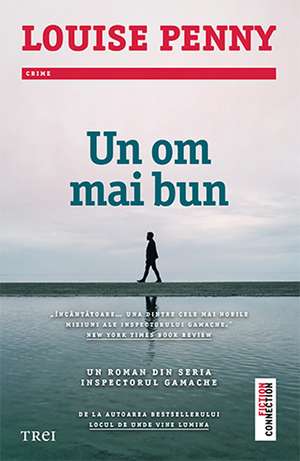 Un om mai bun de Louise Penny