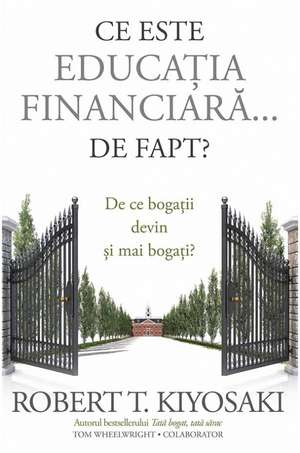 Ce este educația financiară... de fapt? de Robert Kiyosaki