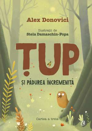 Țup și pădurea încremenită de Alex Donovici