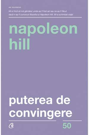 Puterea de convingere de Napoleon Hill