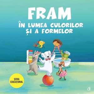 Fram în lumea culorilor și a formelor de Anca Stănescu