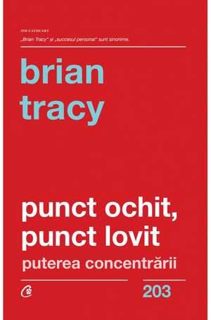 Punct ochit, punct lovit de Brian Tracy