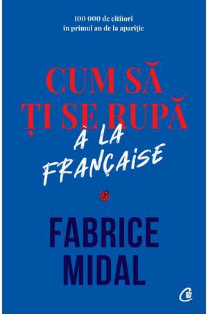 Cum să ți se rupă à la française de Fabrice Midal