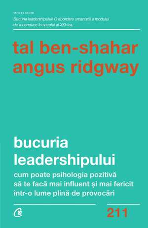 Bucuria leadershipului de Tal Ben-Shahar