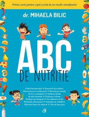 ABC de nutriție de Mihaela Bilic