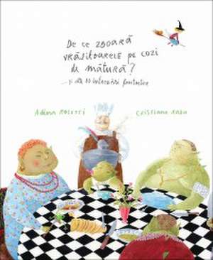 De ce zboară vrăjitoarele pe cozi de mătură? ... și alte 10 întrebări fantastice de Adina Rosetti