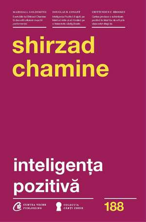 Inteligența pozitivă de Shirzad Chamine