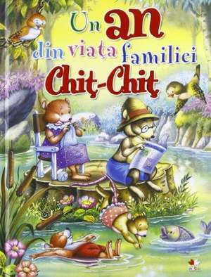 Un an din viața familiei Chiț-Chiț