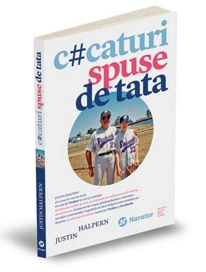 C#caturi spuse de tata de Justin Halpern