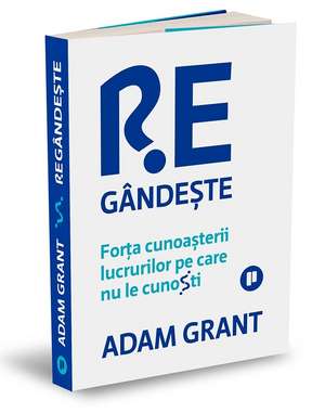 Regândește de ADAM GRANT