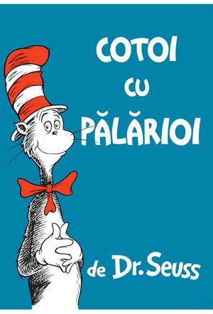 Cotoi cu pălărioi de Dr. Seuss