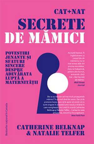 Cat + Nat. Secrete de mămici de Catherine Belknap