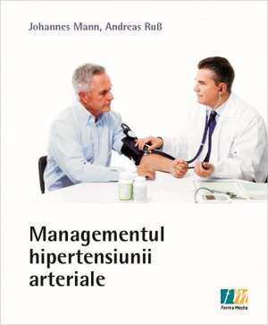 Managementul hipertensiunii arteriale de Johannes Mann