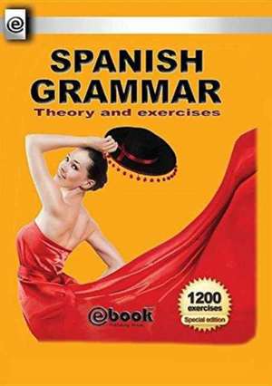 Spanish Grammar - Theory and Exercises de Publishing House My Ebook